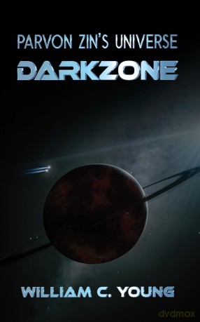 Parvon Zin's Universe: Darkzone - William C. Young [KSIĄŻKA]