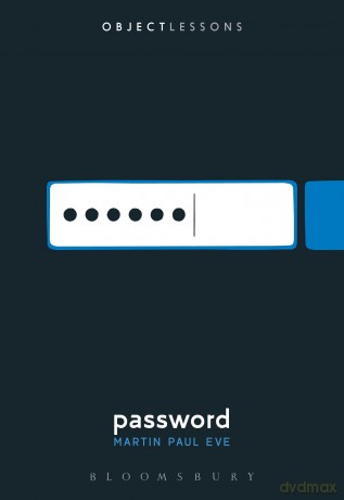 Password: Object Lessons - Martin Paul Eve [KSIĄŻKA]