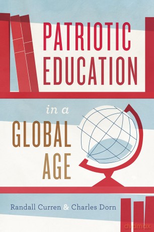 Patriotic Education in a Global Age - Randall Curren [KSIĄŻKA]