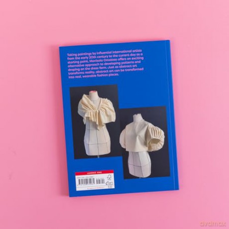 Pattern Cutting Deconstructed: Wearable Art - Monisola Omotoso [KSIĄŻKA]