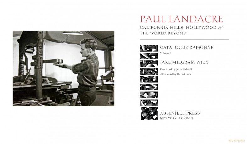 Paul Landacre: California Hills, Hollywood, and the World Beyond: A Catalogue Raisonné - Jake Milgram Wien [KSIĄŻKA]