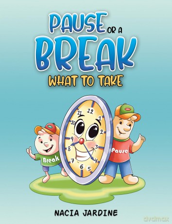 Pause or a Break What to Take - Nacia Jardine [KSIĄŻKA]