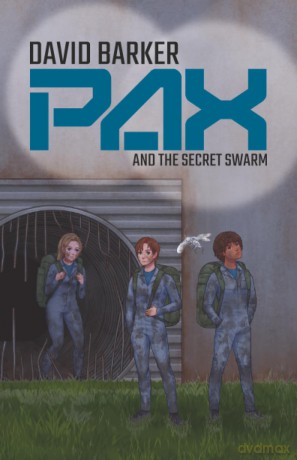 PAX and the Secret Swarm: A Fractured City, a Rising War, and One Final Choice.: 3 - David Barker [KSIĄŻKA]