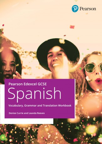 Pearson Edexcel GCSE Spanish Vocabulary, Grammar and Translation Workbook - Denise Currie [KSIĄŻKA]