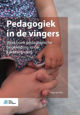 Pedagogiek in de vingers: Werkboek pedagogische begeleiding in de kinderopvang - Inge Van Rijn [KSIĄŻKA]