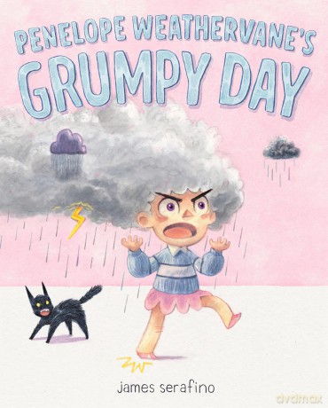 Penelope Weathervane's Grumpy Day - James Serafino [KSIĄŻKA]