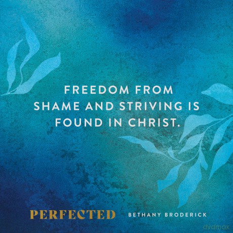 Perfected: Trading Shame and Striving for Wholeness in Christ - Broderick [KSIĄŻKA]