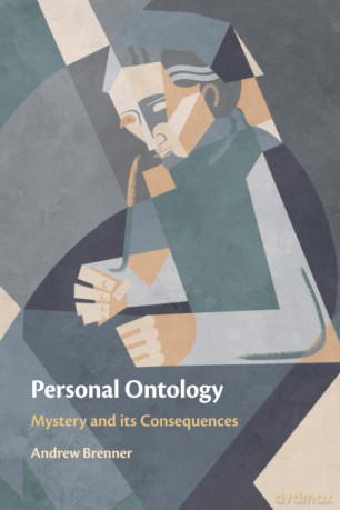 Personal Ontology: Mystery and Its Consequences - Andrew Brenner [KSIĄŻKA]