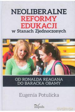 Neoliberalne Reformy Edukacji W Stanach Zjednoczonych