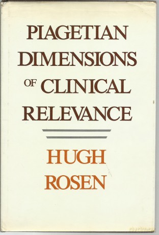 Piagetian Dimensions of Clinical Relevance - Hugh Rosen [KSIĄŻKA]