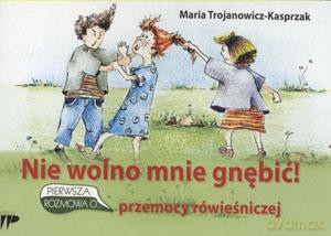Nie Wolno Mnie Gnębić. Pierwsza Rozmowa O Przemocy Rówieśniczej
