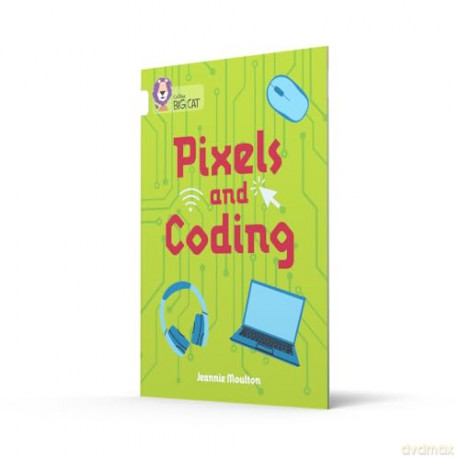 Pixels and Coding: Band 10/White - Jeannie Moulton [KSIĄŻKA]