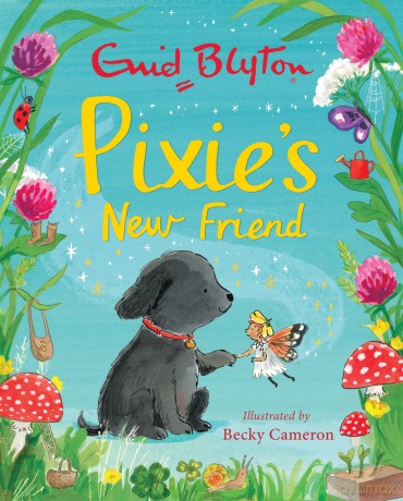 Pixie's New Friend - Enid Blyton [KSIĄŻKA]