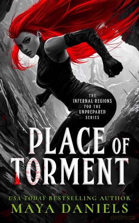 Place of Torment: A Snarky Urban Fantasy Vampire Series: 4 - Maya Daniels [KSIĄŻKA]