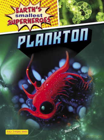 Plankton - Earth's Smallest Superheroes - Ruth Owen [KSIĄŻKA]