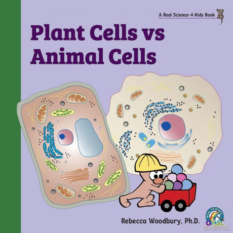 Plant Cells vs Animal Cells - Rebecca Woodbury M Ed PH D [KSIĄŻKA]