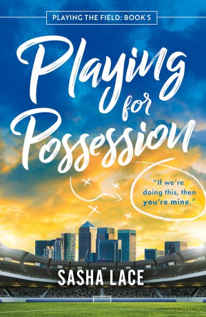 Playing for Possession: 5 - Sasha Lace [KSIĄŻKA]