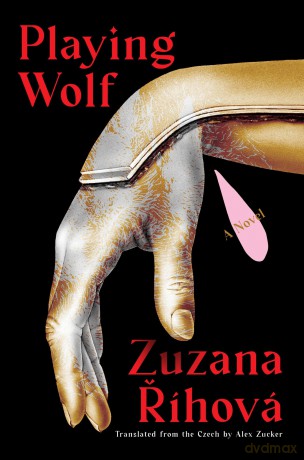 Playing Wolf: A Novel - Zuzana Rihova [KSIĄŻKA]