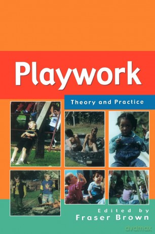 Playwork - Theory And Practice [KSIĄŻKA]