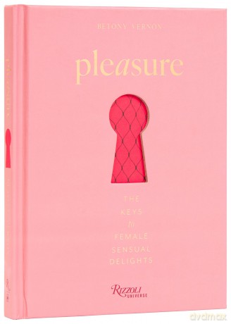 Pleasure: The Keys to Female Sensual Delights - Betony Vernon [KSIĄŻKA]