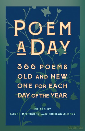 Poem a Day: 366 Poems, Old and New - One for Each Day of the Year - Karen McCosker [KSIĄŻKA]