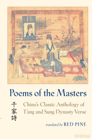 Poems of the Masters: China's Classic Anthology of T'ang and Sung Dynasty Verse - Red Pine [KSIĄŻKA]