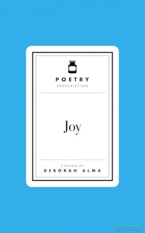 Poetry Prescription: Joy: 6 - Deborah Alma [KSIĄŻKA]
