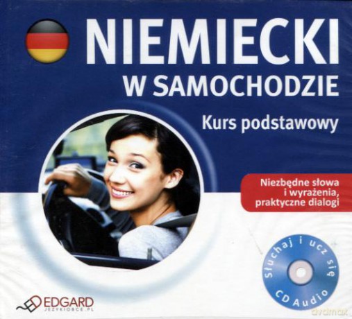 Niemiecki W Samochodzie. Kurs Podstawowy