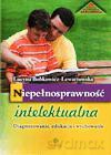 Niepełnosprawność Intelektualna. Diagnozowanie, Edukacja I Wychowanie.
