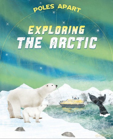 Poles Apart: Exploring the Arctic: Book 2 - Franklin Watts [KSIĄŻKA]