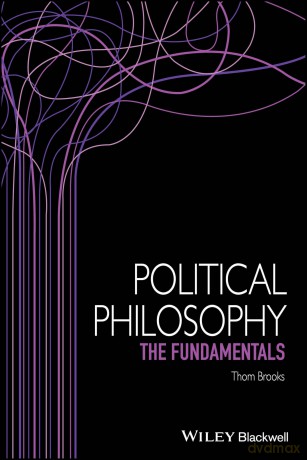 Political Philosophy: The Fundamentals - Thom Brooks [KSIĄŻKA]