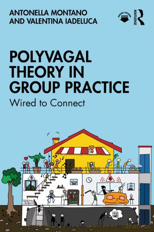Polyvagal Theory in Group Practice: Wired to Connect - Antonella Montano [KSIĄŻKA]