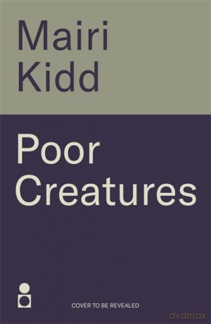 Poor Creatures - Mairi Kidd [KSIĄŻKA]