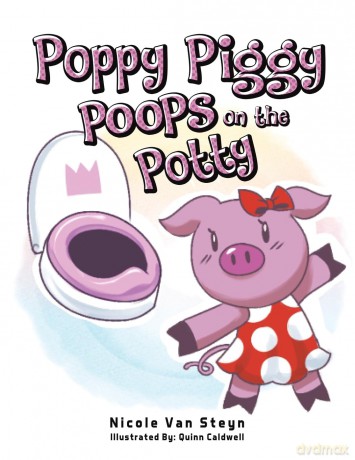 Poppy Piggy Poops on the Potty - Nicole Van Steyn [KSIĄŻKA]