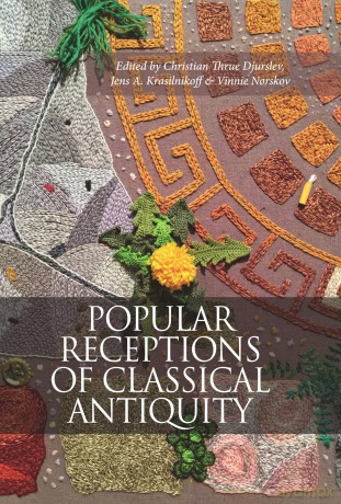 Popular receptions in Classical Antiquity: 16 - Christian Thrue Djurslev [KSIĄŻKA]