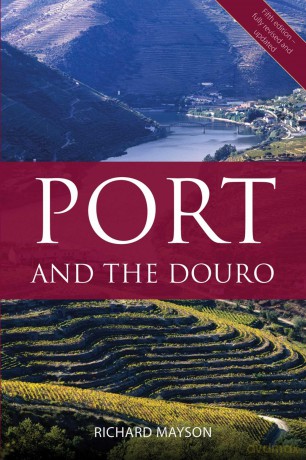 Port and the Douro - Richard Mayson [KSIĄŻKA]