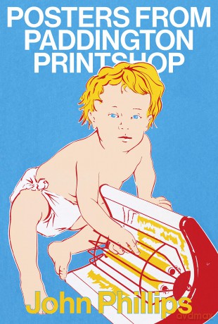 Posters From Paddington Printshop - John Phillips [KSIĄŻKA]