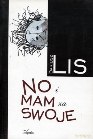 No I Mam Za Swoje.
