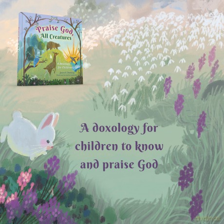 Praise God, All Creatures: A Doxology for Children - Jason G.; Landaz bal, Andr s Duesing [KSIĄŻKA]