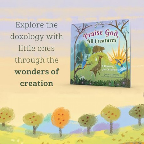 Praise God, All Creatures: A Doxology for Children - Jason G.; Landaz bal, Andr s Duesing [KSIĄŻKA]
