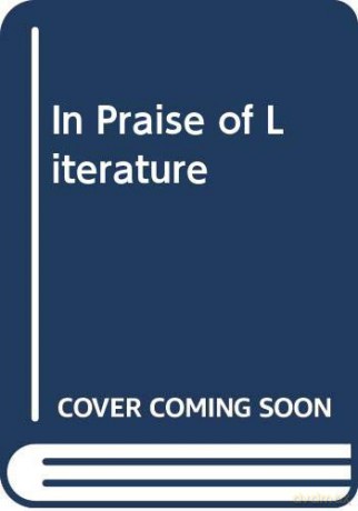 Praise of Literature [KSIĄŻKA]
