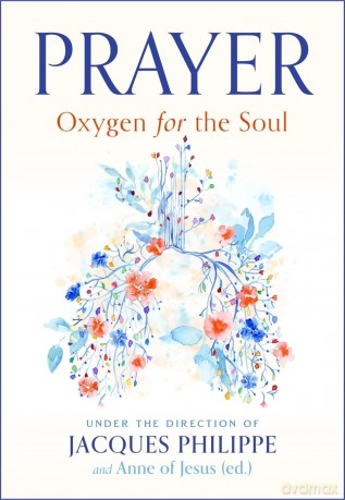 Prayer: Oxygen for the Soul - Fr Philippe [KSIĄŻKA]