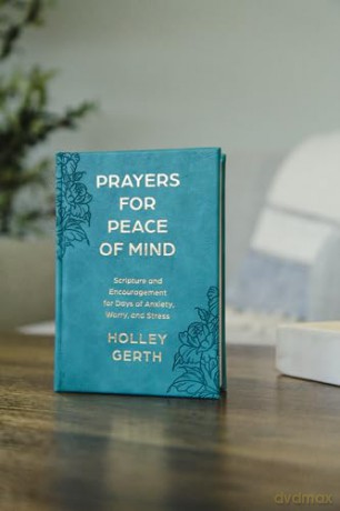 Prayers for Peace of Mind: Scripture and Encouragement for Days of Anxiety, Worry, and Stress - Holley Gerth [KSIĄŻKA]