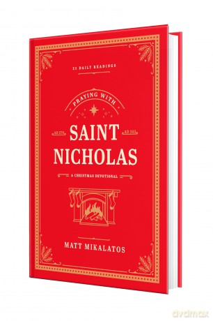 Praying with Saint Nicholas: A Christmas Devotional - Matt Mikalatos [KSIĄŻKA]