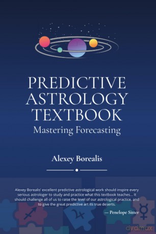 Predictive Astrology Textbook: Mastering Forecasting - Alexey Borealis [KSIĄŻKA]