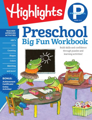 Preschool Big Fun Workbook: 256-Page Preschool Learning and Activity Workbook Full of Preschool Math, Writing Practice, Shapes Practice, Puzzles and More - Highlights Learning [KSIĄŻKA]
