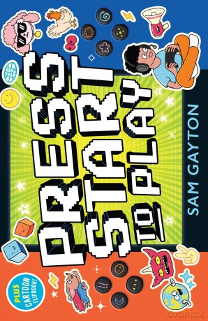 Press Start to Play: A collection of interactive poems for young gamers - Sam Gayton [KSIĄŻKA]