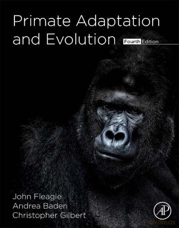 Primate Adaptation and Evolution - John G. Fleagle [KSIĄŻKA]