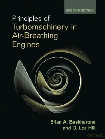 Principles of Turbomachinery in Air-Breathing Engines - Erian A. Baskharone [KSIĄŻKA]