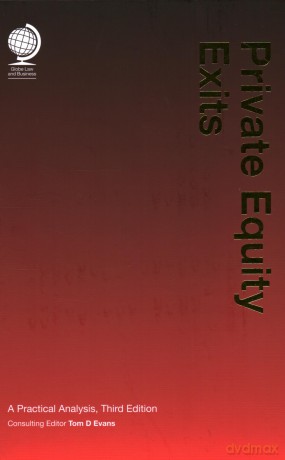 Private Equity Exits: A Practical Analysis, Third Edition [KSIĄŻKA]